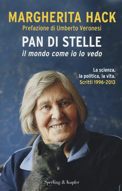 Pan di stelle. Il mondo come io lo vedo. La scienza, la politica, la vita. Scritti 1996-2013 Vendita Finale
