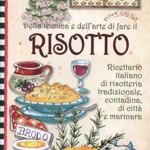 Della tecnica e dell‘arte di fare il risotto. Pane e cipolla Ultime Pezzi