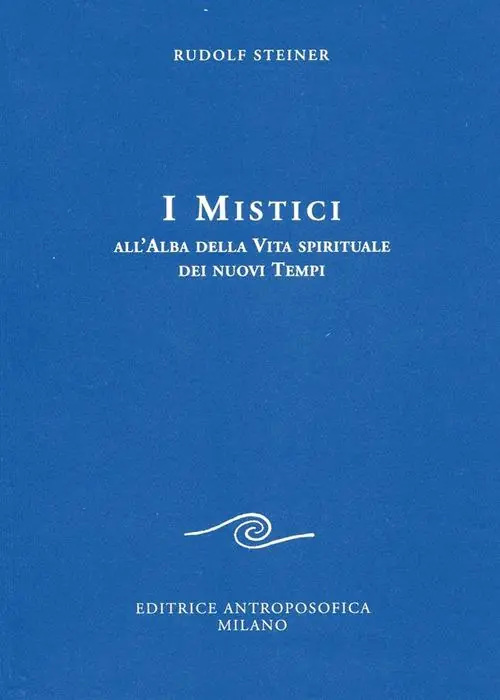 I mistici all‘alba della vita spirituale dei nuovi tempi Esclusivo