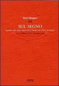 Prezzo Scontato Sul segno. Lezioni del 1902-1903 sulla Storia dell‘idea di tempo
