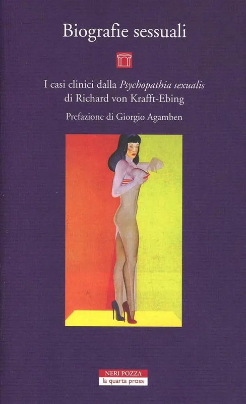 Ultima Occasione Biografie sessuali. I casi clinici dalla «Psychopatia sexualis» di Richard von Krafft-Ebing