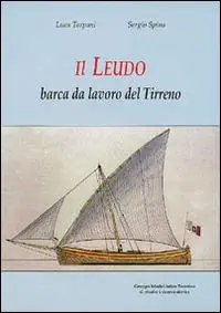 Il leudo. Barca dal lavoro del Tirreno Must-Have