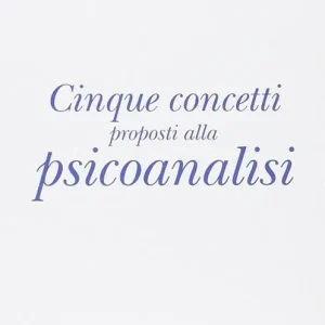 Cinque concetti proposti alla psicoanalisi Scelto Dai Clienti