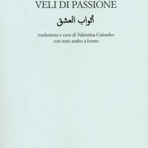 Prezzo Di Fabbrica Veli di passione. Testo arabo a fronte