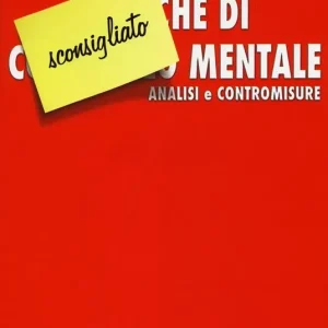Miglior Prezzo Tecniche di controllo mentale. Analisi e contromisure