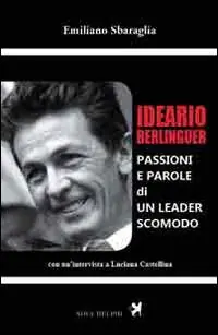 Ideario Berlinguer. Passioni e parole di un leader scomodo Professionale