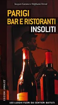 Prezzo Ridotto Parigi. Bar e ristoranti insoliti