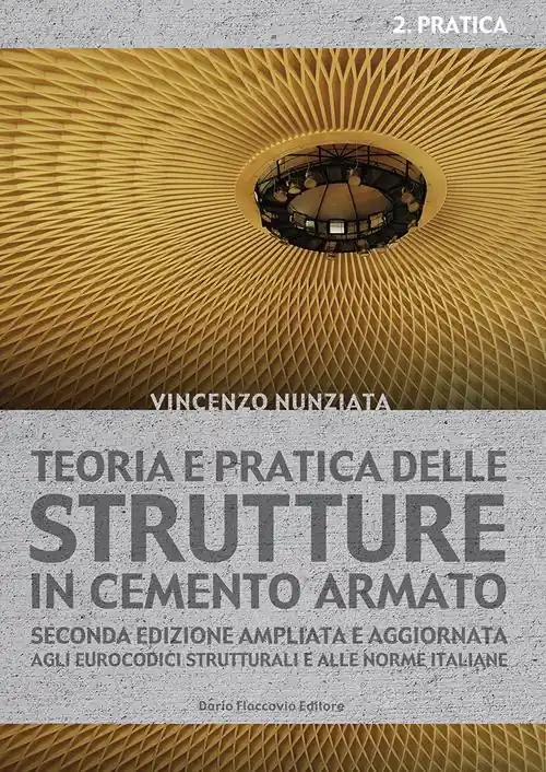 Saldi Teoria e pratica delle strutture in cemento armato. Vol. 2 Pratica