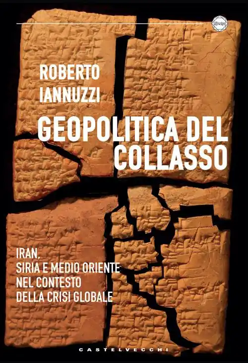 Direttamente Dal Produttore Geopolitica del collasso. Iran, Siria e Medio Oriente nel contesto della crisi globale
