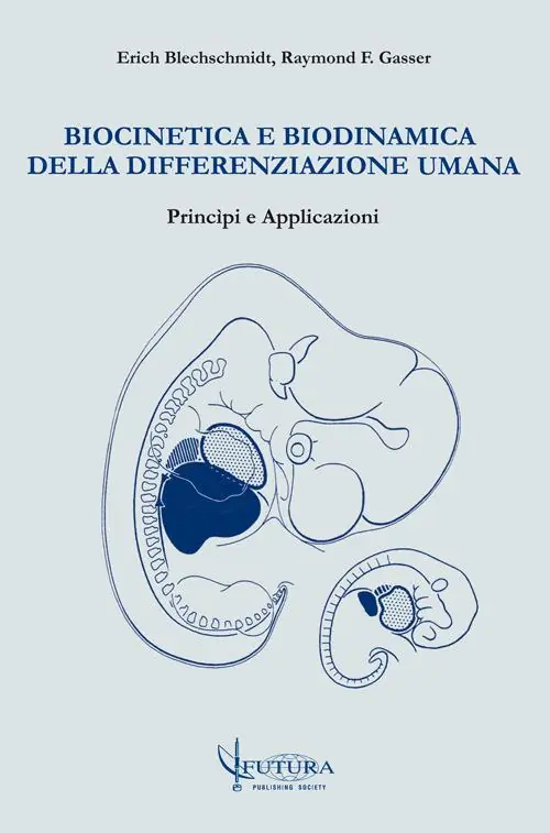 Biocinetica e biodinamica della differenziazione umana. Principi e applicazioni Pagamento Sicuro