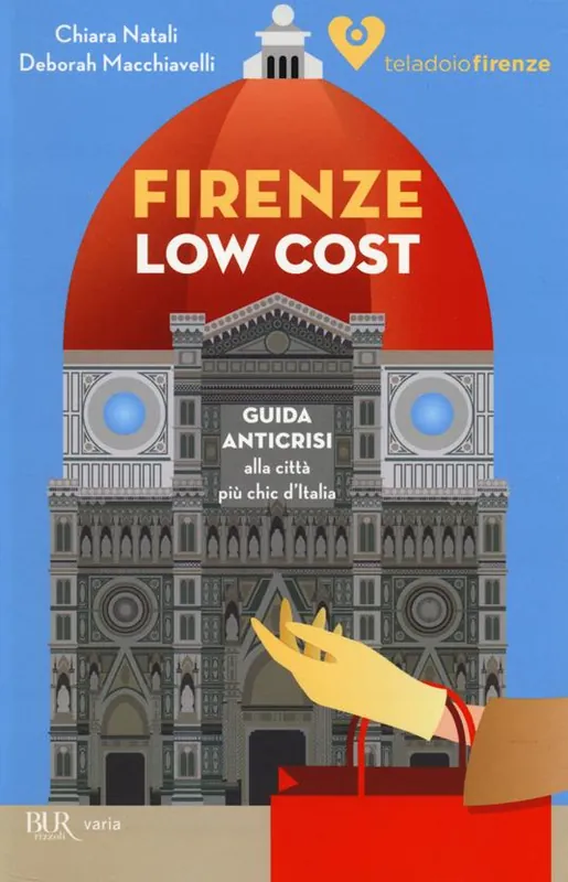 Scelto Dai Clienti Firenze low cost. Guida anticrisi alla città più chic d‘Italia