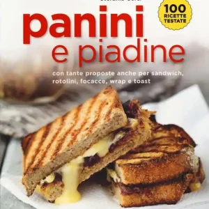 Affare Panini e piadine. Con tante proposte anche per sandwich, rotolini, focacce, wrap e toast