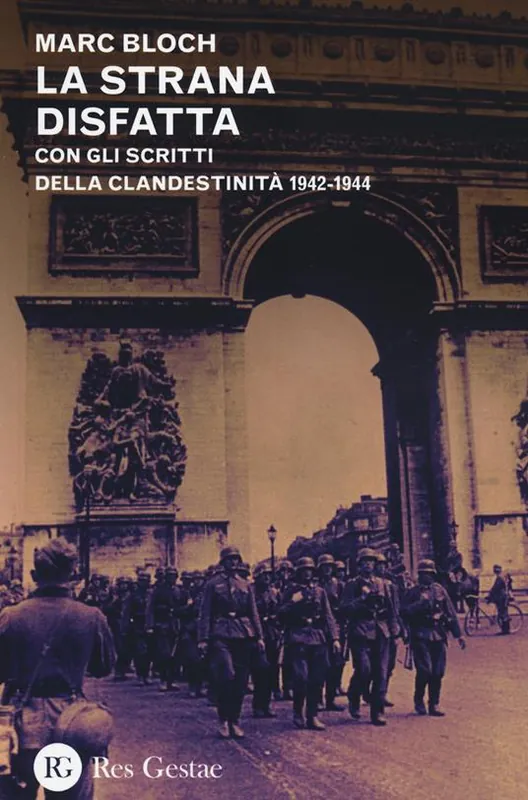 Ultima Occasione La strana disfatta. Con gli scritti della clandestinità 1942-1944