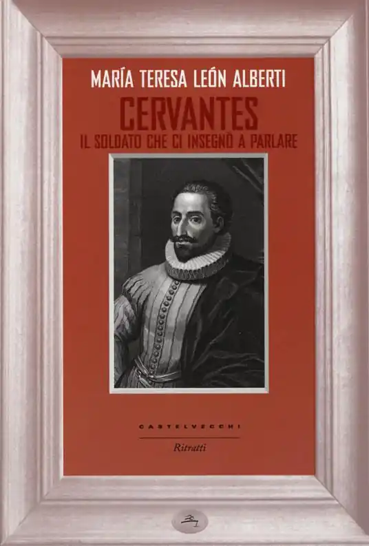 Cervantes. Il soldato che ci insegnò a parlare Nuovo Arrivo
