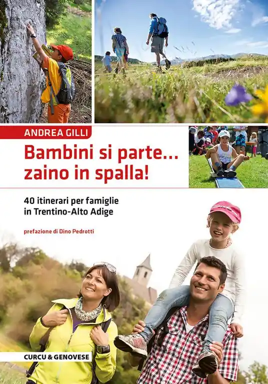 Prezzo Conveniente Bambini si parte... zaino in spalla! 40 itinerari per famiglie in Trentino-Alto Adige