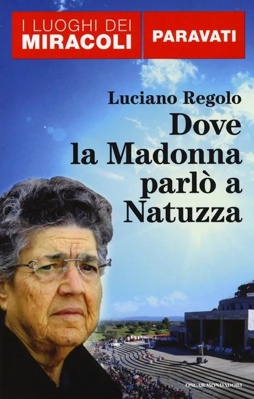 Offerta Del Giorno Dove la Madonna parlò a Natuzza. Paravati