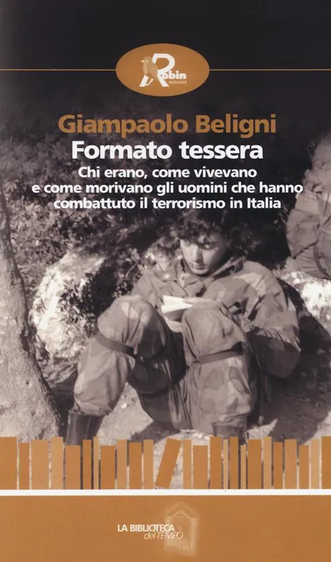 Offerta Speciale Formato tessera. Chi erano, come vivevano e come morivano gli uomini che hanno combattuto il terrorismo in Italia