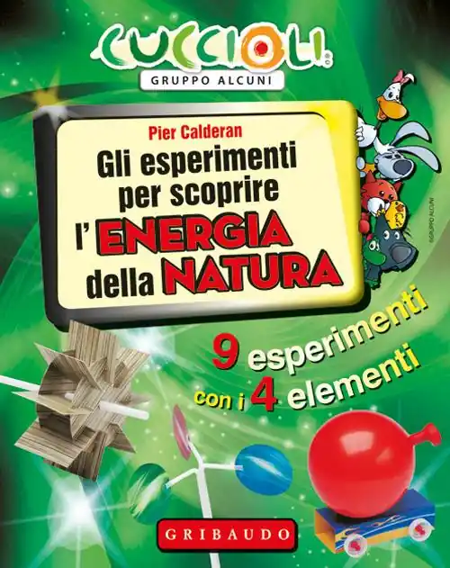 Gli esperimenti per scoprire l‘energia della natura. 9 esperimenti con i 4 elementi. Con gadget Promozione Esclusiva
