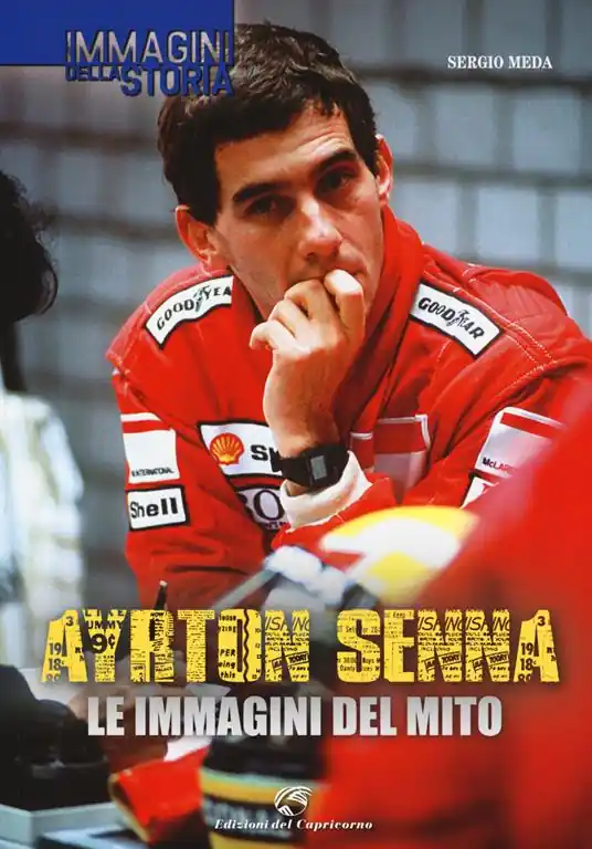 Ayrton Senna. Le immagini del mito. Ediz. illustrata Sconto