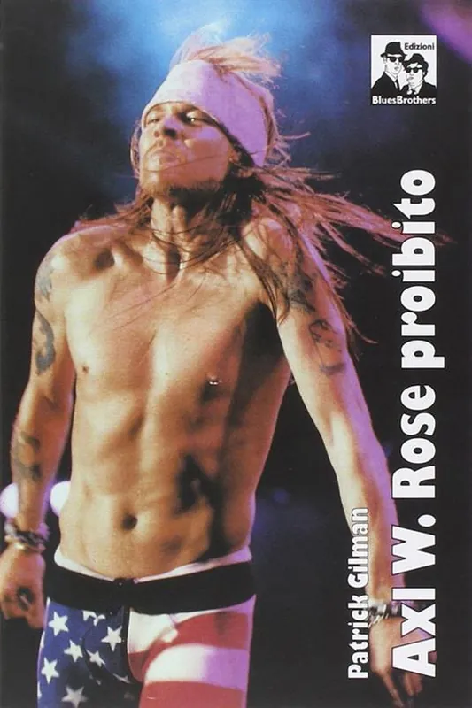 Axl. W. Rose proibito Ultimissimo Modello