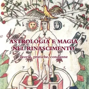 Miglior Prezzo Astrologia e magia nel Rinascimento. Teorie, pratiche, condanne