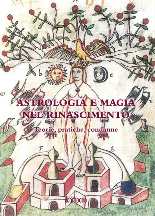 Miglior Prezzo Astrologia e magia nel Rinascimento. Teorie, pratiche, condanne