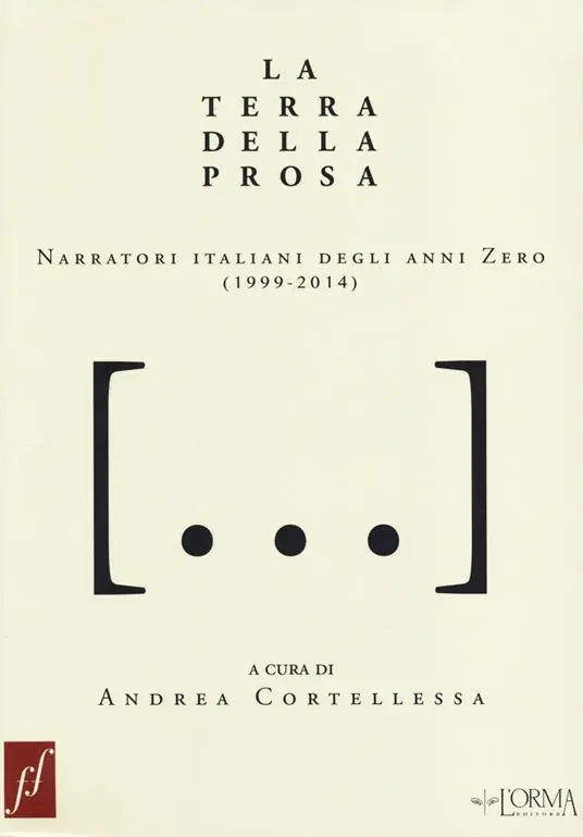 La terra della prosa. Narratori italiani degli anni zero (1999-2014) Promozione