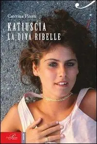 Katiuscia. La diva ribelle Occasione