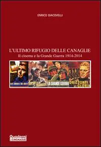 Professionale L‘ ultimo rifugio delle canaglie. Il cinema e la grande guerra 1914-2014