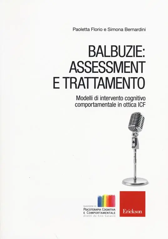 Acquista Ora Balbuzie asssessment e trattamento. Modelli di intervento cognitivo comportamentale in ottica ICF