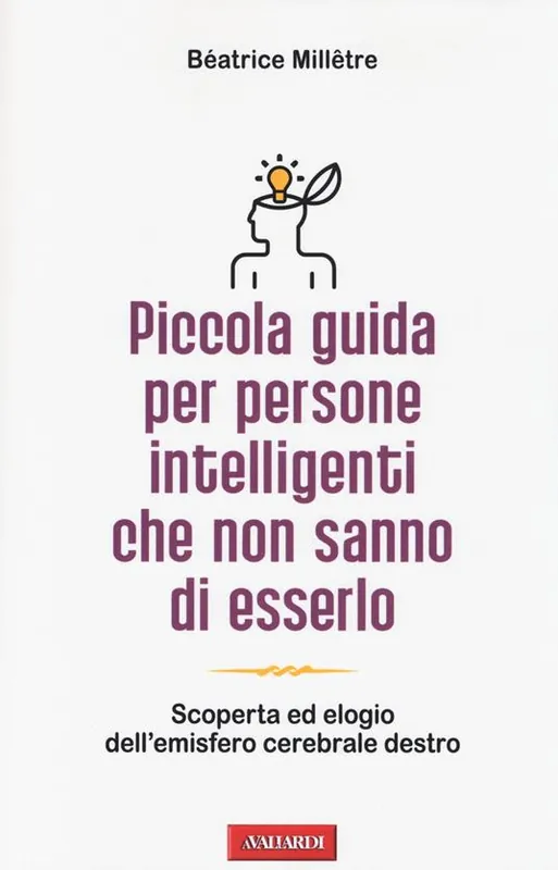 Piccola guida per persone intelligenti che non sanno di esserlo Solo Oggi