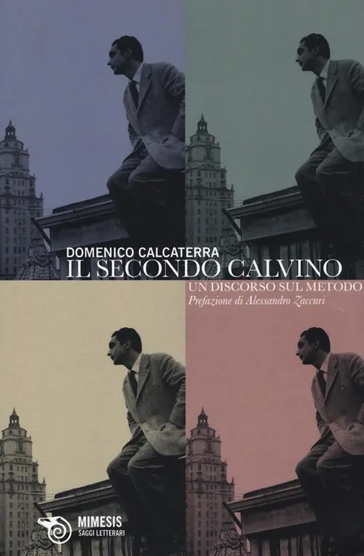 Il secondo Calvino. Un discorso sul metodo Compra Oggi Stesso