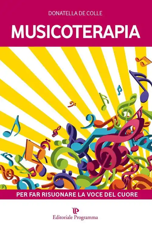 Non Perdere Musicoterapia per far risuonare la voce del cuore