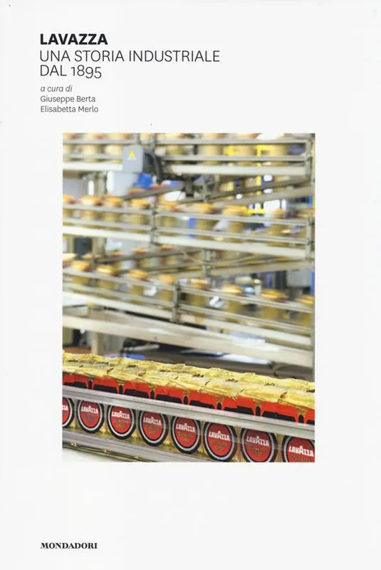 Lavazza. Una storia industriale dal 1895 Saldi