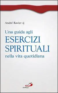 Una guida agli esercizi spirituali nella vita quotidiana Offerta Speciale