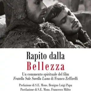 Bestseller Rapito dalla bellezza. Un commento spirituale del film «Fratello sole sorella luna» di Franco Zeffirelli
