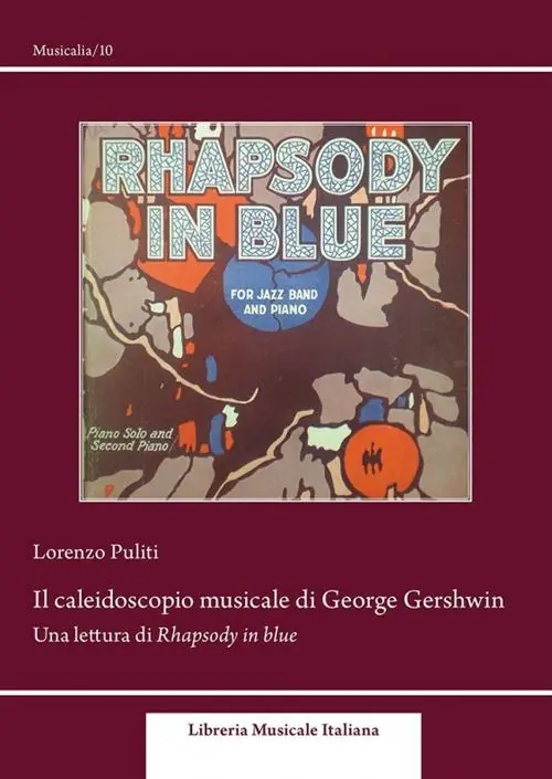 Il caleidoscopio musicale di George Gershwin. Una lettura di Rhapsody in blue Offerta Lampo
