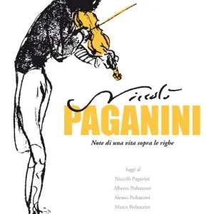 Offerta Niccolò Paganini. Note di una vita sopra le righe