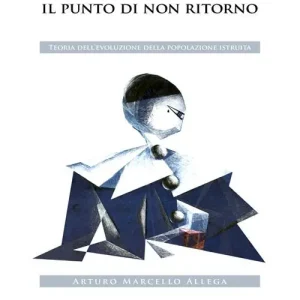 Ultima Occasione Analfabetismo. Il punto di «non ritorno». Teoria dell‘evoluzione della popolazione istruita