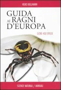 Guida ai ragni d‘Europa. Oltre 400 specie. Ediz. illustrata Subito Disponibile
