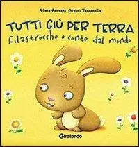 Professionale Tutti giù per terra. Filastrocche e conte. Ediz. illustrata