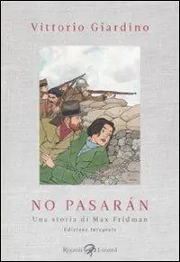 Esclusivo No pasarán. Una storia di Max Fridman. Ediz. integrale