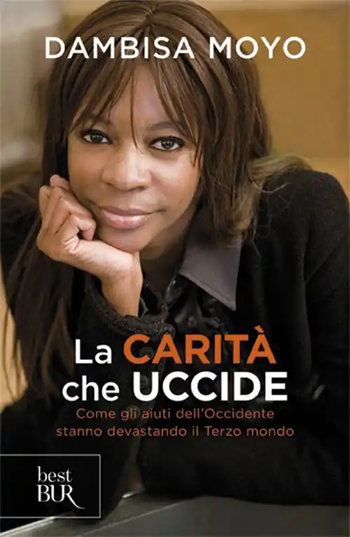 Occasione La carità che uccide. Come gli aiuti dell‘Occidente stanno devastando il Terzo mondo