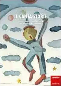 Il canta-storie. Canzoni, racconti, giochi e attività per lo sviluppo del linguaggio. Con CD Audio Saldi