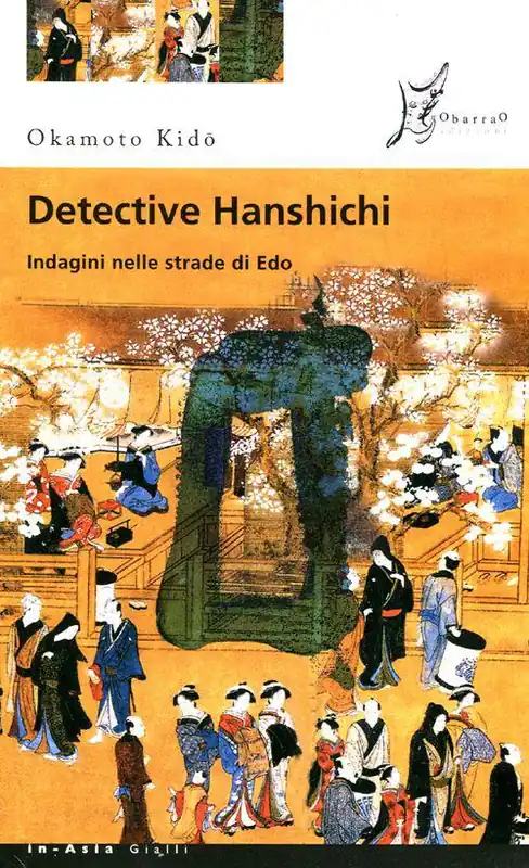 Detective Hanshichi. Indagini nelle strade di Edo. Vol. 2 Affare