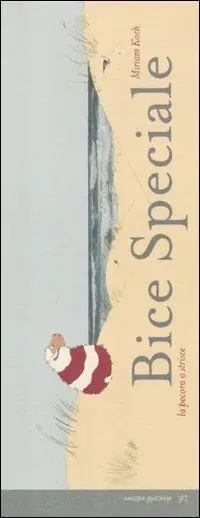 Esclusivo Bice speciale. La pecora a strisce. Ediz. illustrata