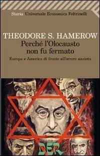 Prezzo Basso Perché l‘olocausto non fu fermato. Europa a America di fronte all‘orrore nazista