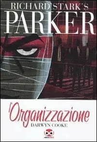 L‘organizzazione. Parker. Vol. 2 Spedito Oggi