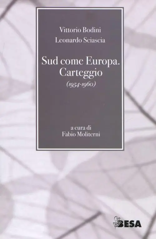Sud come Europa. Carteggio (1954-1960) Spedizione Espresso