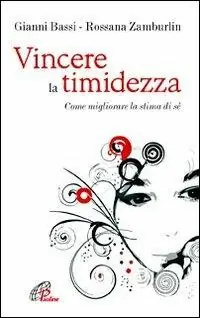 Professionale Vincere la timidezza. Come migliorare la stima di sé